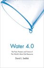 Water 40 The Past Present and Future of the World's Most Vital Resource