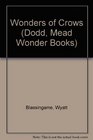 Wonders of Crows (Dodd, Mead Wonder Books)