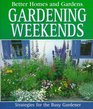 Better Homes and Gardens Gardening Weekends: Strategies for the Busy Gardener/ (6c)