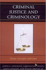 Criminal Justice and Criminology Terms Concepts and Cases