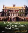 The Mansions of Long Island's Gold Coast  Revised and Expanded
