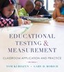 Educational Testing and Measurement Classroom Application and Practice