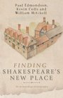 Finding Shakespeare's New Place An archaeological biography