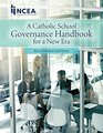 Catholic School Governance Handbook for a New Era