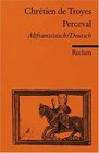 Der Percevalroman oder Die Erzhlung vom Gral / Le Roman de Perceval ou Le Conte du Graal