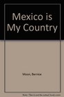 Mexico Is My Country