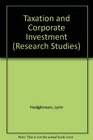 Taxation and Corporate Investment