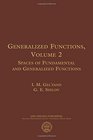 Generalized Functions Volume 2 Spaces of Fundamental and Generalized Functions