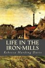 Life in the IronMills