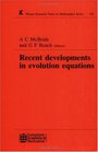 Recent Developments in Evolution Equations