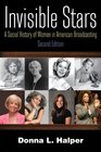 Invisible Stars A Social History of Women in American Broadcasting