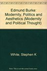 Edmund Burke  Modernity Politics and Aesthetics