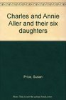 Charles and Annie Aller and their six daughters