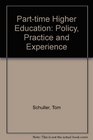 PartTime Higher Education Policy Practice and Experience