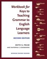 Workbook for Keys to Teaching Grammar to English Language Learners Second Ed