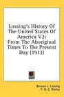 Lossing's History Of The United States Of America V2 From The Aboriginal Times To The Present Day