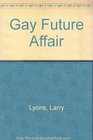 Gay Future Affair