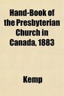 HandBook of the Presbyterian Church in Canada 1883