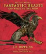 Fantastic Beasts and Where to Find Them The Illustrated Edition