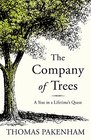 The Company of Trees A Year in a Lifetimes Quest