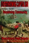 Overthrowing Capitalism Volume 3 Reclaiming Community An Anthology of Transformational Poets