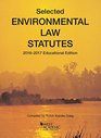 Selected Environmental Law Statutes 20162017 Educational Edition