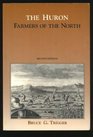 The Huron  Farmers of the North