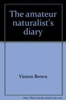 The Amateur Naturalist's Diary