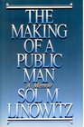 The Making of a Public Man A Memoir