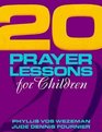 Twenty Prayer Lessons for Children