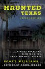 Haunted Texas Famous Phantoms Sinister Sites and Lingering Legends