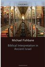 Biblical Interpretation in Ancient Israel (Clarendon Paperbacks)