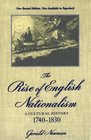 The Rise of English Nationalism  A Cultural History 17401830
