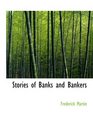 Stories of Banks and Bankers