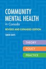Community Mental Health in Canada Policy Theory and Practice