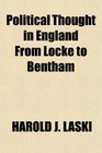 Political Thought in England From Locke to Bentham
