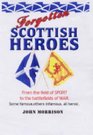 Forgotten Scottish Heroes
