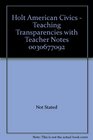 Holt American Civics  Teaching Transparencies with Teacher Notes 0030677092