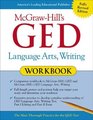 McGrawHill's GED Language Arts Writing Workbook