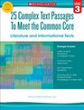 25 Complex Text Passages to Meet the Common Core Literature and Informational Texts Grade 3