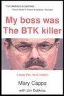 My Boss was the BTK Killer I was the Next Victim