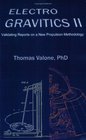 Electrogravitics II: Validating Reports on a New Propulsion Methodology