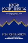 Beyond Positive Thinking A NoNonsense Formula for Getting the Results You Want