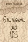 Gra'Momma and US