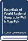 Essentials of World Regional Geography/With MapPak