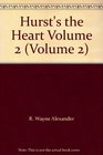 Hurst's the Heart Volume 2