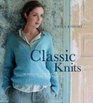 Classic Knits 15 Timeless Designs to Knit and Keep Forever