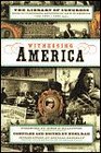 Witnessing America The Library of Congress Book of Firsthand Accounts of Life in America