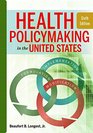 Health Policymaking in the United States Sixth Edition