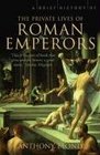 A Brief History of the Private Lives of the Roman Emperors